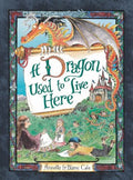 A Dragon Used to Live Here - MPHOnline.com