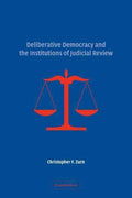 Deliberative Democracy and the Institutions of Judicial Review - MPHOnline.com