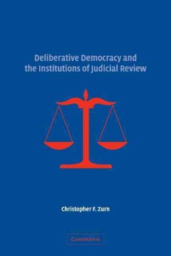 Deliberative Democracy and the Institutions of Judicial Review - MPHOnline.com