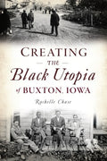 Creating the Black Utopia of Buxton, Iowa - MPHOnline.com