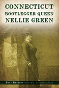 Connecticut Bootlegger Queen Nellie Green - MPHOnline.com