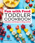 Fun With Food Toddler Cookbook - MPHOnline.com