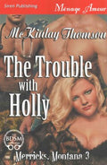 The Trouble With Holly - MPHOnline.com