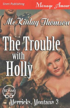 The Trouble With Holly - MPHOnline.com