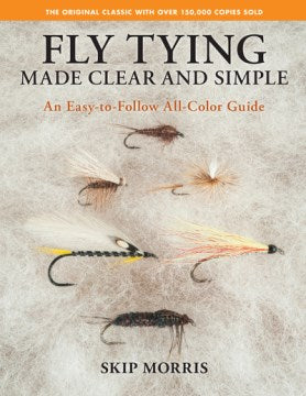 Fly Tying Made Clear and Simple - MPHOnline.com