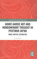 Avant-Garde Art and Nondominant Thought in Postwar Japan - MPHOnline.com