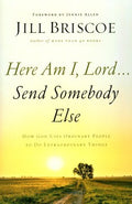 Here Am I, Lord...Send Somebody Else - MPHOnline.com