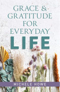 Grace & Gratitude for Everyday Life - MPHOnline.com