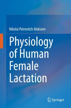 Physiology of Human Female Lactation - MPHOnline.com