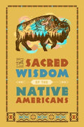 The Sacred Wisdom of the Native Americans - MPHOnline.com