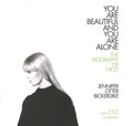 You Are Beautiful and You Are Alone - MPHOnline.com