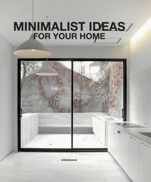 Minimalist Ideas for Your Home - MPHOnline.com