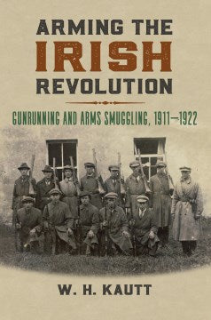 Arming the Irish Revolution - MPHOnline.com