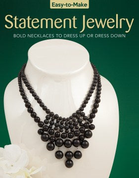 Easy-to-Make Statement Jewelry - MPHOnline.com