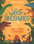 Lo que vieron los dinosaurios/ What the Dinosaurs Saw - MPHOnline.com