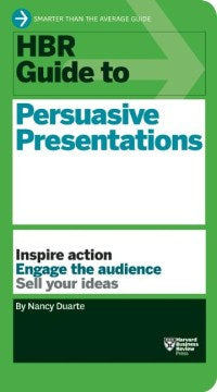 HBR GUIDE TO PERSUASIVE PRESENTATIONS - MPHOnline.com