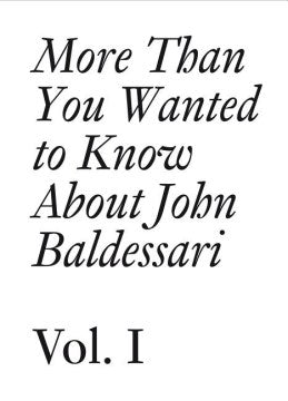 More Than You Wanted to Know About John Baldessari - MPHOnline.com