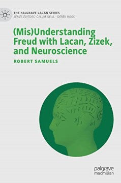 (Mis)understanding Freud With Lacan, Zizek, and Neuroscience - MPHOnline.com