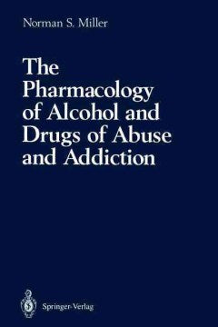 The Pharmacology of Alcohol and Drugs of Abuse and Addiction - MPHOnline.com