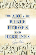 The Abcs of Bible Heroes and Heroines - MPHOnline.com