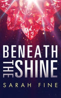 Beneath the Shine - MPHOnline.com