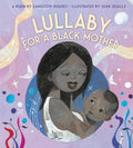 Lullaby for a Black Mother - MPHOnline.com