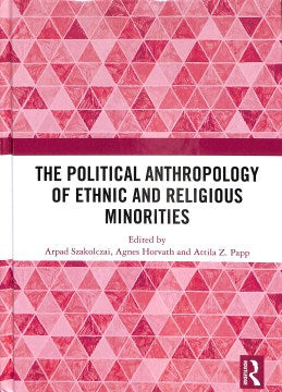 The Political Anthropology of Ethnic and Religious Minorities - MPHOnline.com