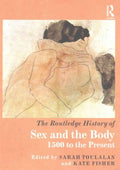 The Routledge History of Sex and the Body - MPHOnline.com