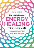 The Little Book of Energy Healing Techniques - MPHOnline.com