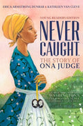 Never Caught, the Story of Ona Judge Young Readers Edition - MPHOnline.com