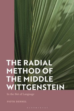 The Radial Method of the Middle Wittgenstein - MPHOnline.com