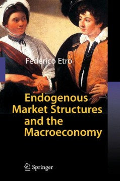 Endogenous Market Structures and the Macroeconomy - MPHOnline.com