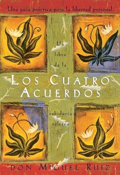 Los cuatro acuerdos/ The Four Agreements - MPHOnline.com