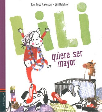 Lili quiere ser mayor / Lili Wants to Be Older - MPHOnline.com