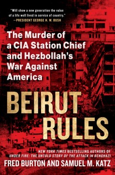 Beirut Rules - The Murder of a CIA Station Chief and Hezbollah's War Against America and the West - MPHOnline.com