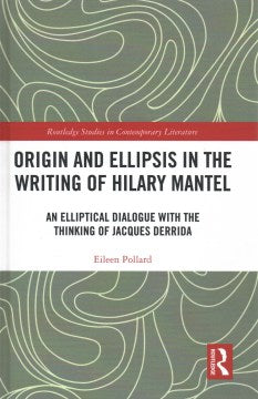 Origin and Ellipsis in the Writing of Hilary Mantel - MPHOnline.com