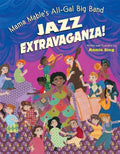 Mama Mable's All-Gal Big Band Jazz Extravaganza! - MPHOnline.com