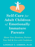 Self-Care for Adult Children of Emotionally Immature Parents - MPHOnline.com