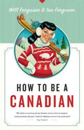 How to Be a Canadian - MPHOnline.com