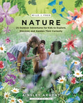 Wild + Free Nature - 25 Outdoor Adventures for Kids to Explore, Discover, and Awaken Their Curiosity (Wild and Free) - MPHOnline.com