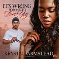 It's Wrong for Me to Love You 2 - MPHOnline.com