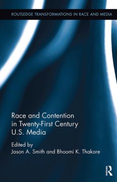 Race and Contention in Twenty-first Century U.S. Media - MPHOnline.com