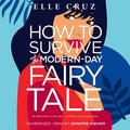 How to Survive a Modern-Day Fairy Tale - MPHOnline.com