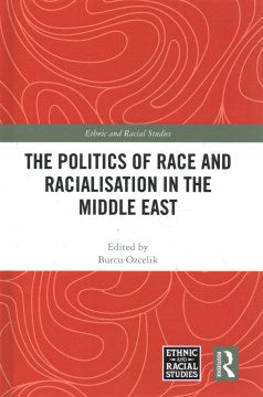 The Politics of Race and Racialisation in the Middle East - MPHOnline.com