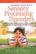 Raising Kids With Sensory Processing Disorders - A Week-by-Week Guide to Helping Your Out-of-Sync Child With Sensory and Self-Regulation Issues  (2) - MPHOnline.com