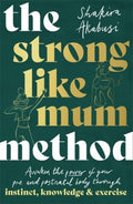 The Strong Like Mum Method - MPHOnline.com