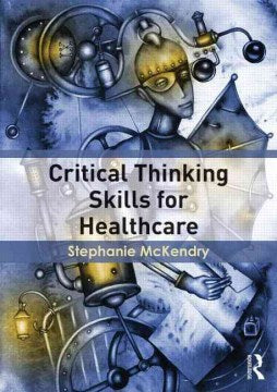 Critical Thinking Skills for Healthcare - MPHOnline.com