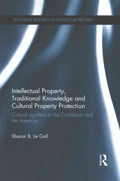 Intellectual Property, Traditional Knowledge and Cultural Property Protection - MPHOnline.com