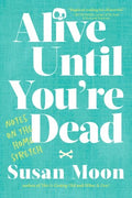 Alive Until You're Dead - MPHOnline.com