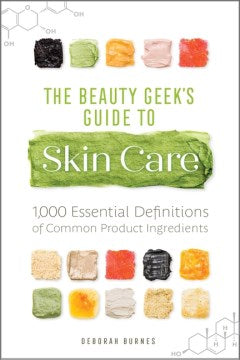 The Beauty Geek's Guide to Skin Care - MPHOnline.com